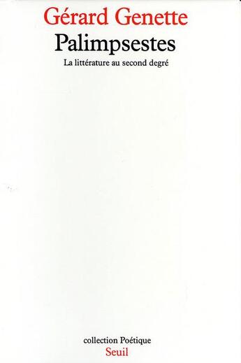 Couverture du livre « POETIQUE ; palimpsestes ; la littérature au second degré » de Gérard Genette aux éditions Seuil