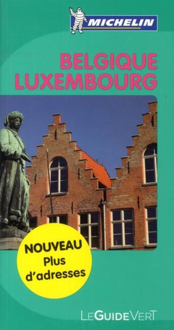 Couverture du livre « Le guide vert ; Belgique, Luxembourg (édition 2011) » de Collectif Michelin aux éditions Michelin