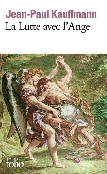Couverture du livre « La lutte avec l'ange » de Jean-Paul Kauffmann aux éditions Folio