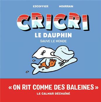 Couverture du livre « Cricri sauve le monde » de Sebastien Mourrain et Michael Escoffier aux éditions Gallimard-jeunesse