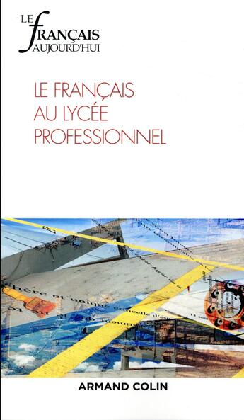 Couverture du livre « Le francais aujourd'hui n 199 (4/2017) le francais au lycee professionnel » de  aux éditions Armand Colin