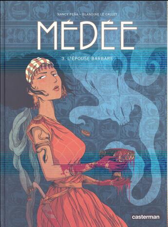 Couverture du livre « Médée Tome 3 » de Le Callet/Pena/Dumas aux éditions Casterman