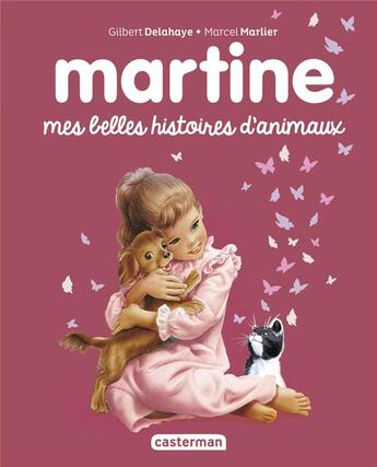 Couverture du livre « Martine : mes belles histoire d'animaux » de Marcel Marlier et Gilbert Delahaye aux éditions Casterman