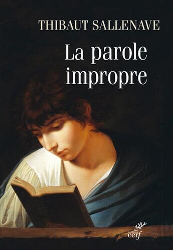 Couverture du livre « La parole impropre » de Thibaut Sallenave aux éditions Cerf