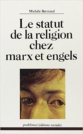 Couverture du livre « Le statut de la religion chez Marx et Engels » de Michele Bertrand aux éditions Editions Sociales