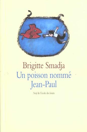 Couverture du livre « Un poisson nommé Jean-Paul » de Smadja Brigitte aux éditions Ecole Des Loisirs