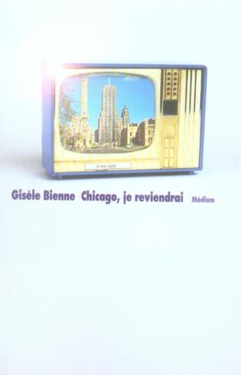 Couverture du livre « Chicago, je reviendrai » de Gisele Bienne aux éditions Ecole Des Loisirs