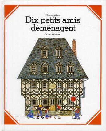 Couverture du livre « Dix petits amis demenagent » de Anno Mitsumasa aux éditions Ecole Des Loisirs