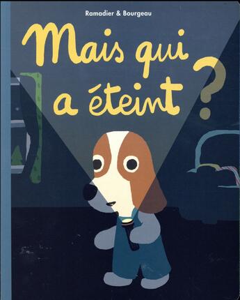 Couverture du livre « Mais qui a éteint ? » de Cedric Ramadier et Vincent Bourgeau aux éditions Ecole Des Loisirs