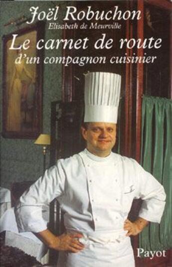 Couverture du livre « Le carnet de route d'un compagnon cuisinier » de Joel Robuchon aux éditions Payot