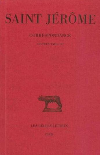 Couverture du livre « Correspondance Tome 2 ; livre 23-52 » de Saint Jerome aux éditions Belles Lettres