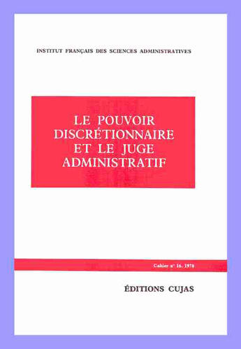 Couverture du livre « Le pouvoir discrétionnaire et le juge administratif » de Institut Francais De Sciences Administratives aux éditions Cujas