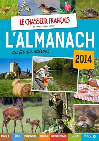 Couverture du livre « Almanach du chasseur français au fil des saisons (édition 2014) » de  aux éditions Solar