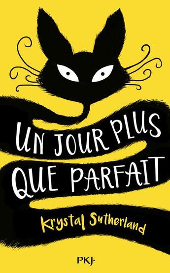 Couverture du livre « Un jour plus que parfait » de Krystal Sutherland aux éditions Pocket Jeunesse