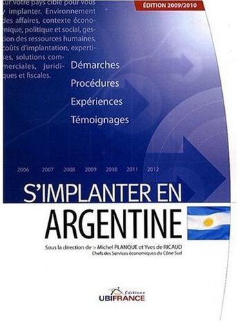 Couverture du livre « S'implanter en Argentine (édition 2009/2010) » de Planque Michel / De aux éditions Ubifrance