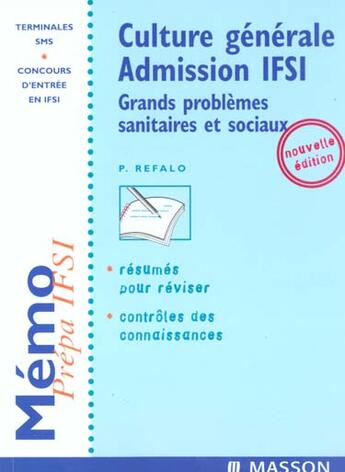 Couverture du livre « Culture generale ; concours d'entree en ifsi ; 2e edition » de Patrick Refalo aux éditions Elsevier-masson