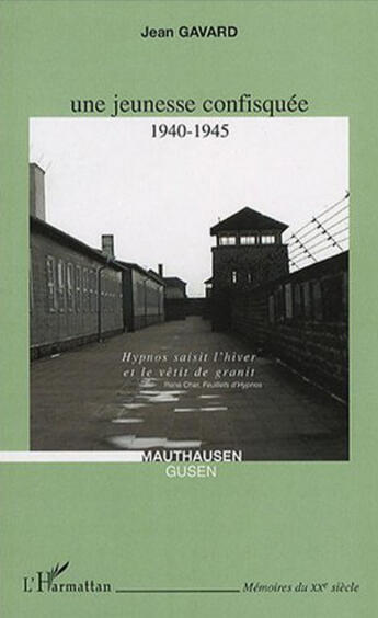 Couverture du livre « Une jeunesse confisquée, 1940-1945 » de Jean Gavard aux éditions L'harmattan