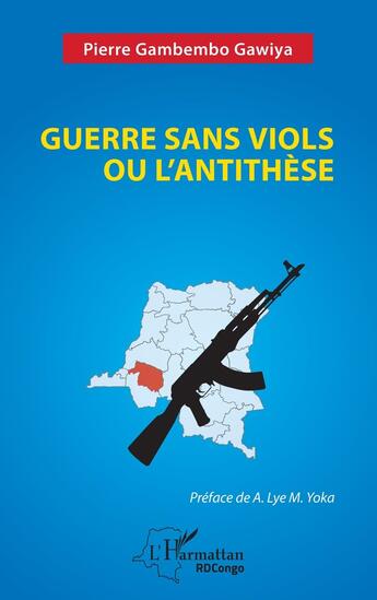 Couverture du livre « Guerre sans viols ou l'antithèse » de Pierre Gambembo Gawiya aux éditions L'harmattan