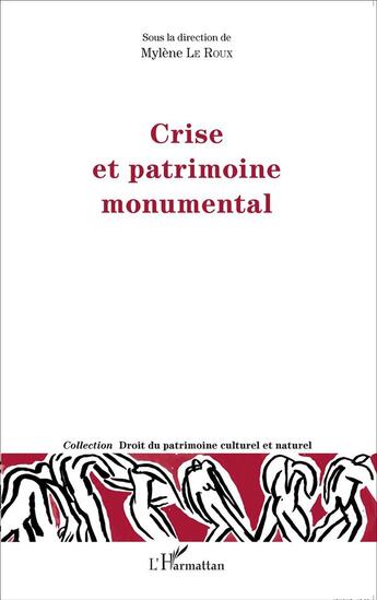 Couverture du livre « Crise et patrimoine monumental » de Mylene Leroux aux éditions L'harmattan