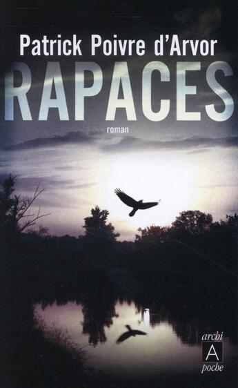 Couverture du livre « Rapaces » de Patrick Poivre D'Arvor aux éditions Archipoche