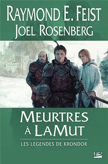 Couverture du livre « Les légendes de Krondor Tome 2 : meurtres à Lamut » de Joel Rosenberg et Raymond Elias Feist aux éditions Bragelonne