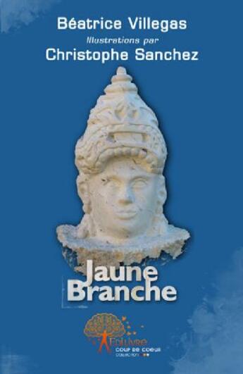 Couverture du livre « Jaune branche » de Beatrice Villegas aux éditions Edilivre