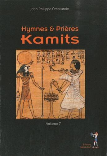 Couverture du livre « Hymnes & prières Kamits » de Jean-Philippe Omotunde aux éditions Menaibuc