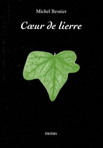 Couverture du livre « Coeur de lierre » de Michel Besnier aux éditions Motus