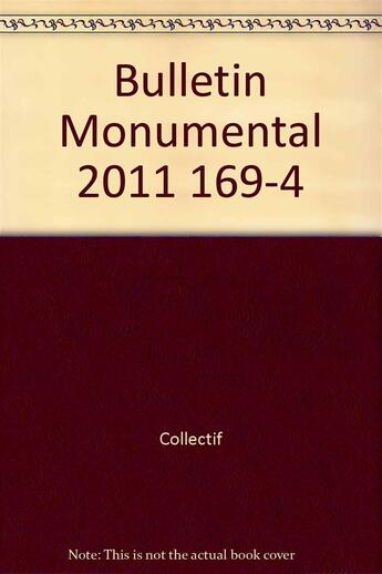 Couverture du livre « Bulletin Monumental 2011 169-4 » de  aux éditions Picard