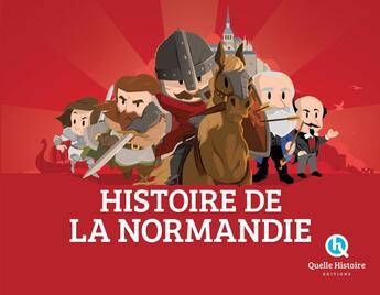 Couverture du livre « Histoire de la Normandie » de Crete-Wennagel-Ferre aux éditions Quelle Histoire