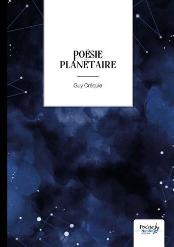 Couverture du livre « Poésie planétaire » de Guy Crequie aux éditions Nombre 7