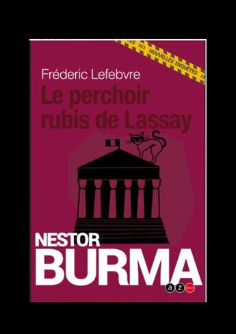 Couverture du livre « Les nouvelles enquêtes de Nestor Burma : le perchoir Rubis de Lassay » de Frederic Lefebvre aux éditions Az Editions