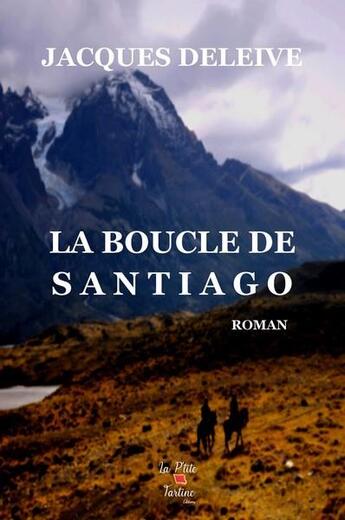 Couverture du livre « La boucle de santiago » de Deleive Jacques aux éditions La P'tite Tartine