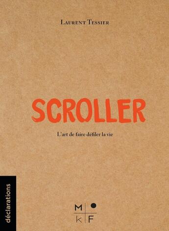 Couverture du livre « Scroller » de Laurent Tessier aux éditions Mkf