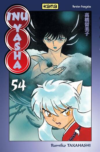 Couverture du livre « Inu-Yasha Tome 54 » de Rumiko Takahashi aux éditions Kana