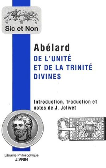 Couverture du livre « De l'unité et de la trinité divines » de Abelard aux éditions Vrin