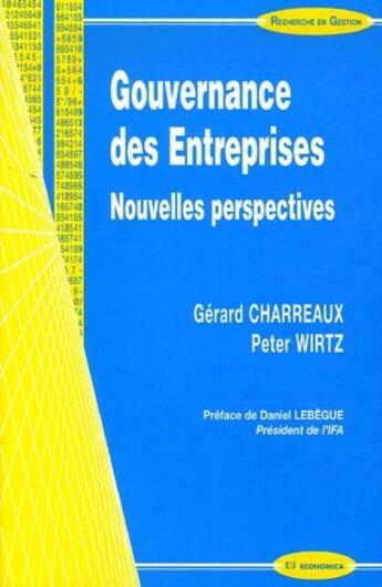Couverture du livre « Gouvernance des entreprises » de Peter Wirtz et Gerard Charreaux aux éditions Economica