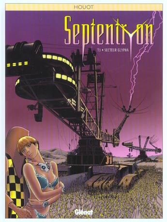 Couverture du livre « Septentryon Tome 3 ; secteur glypha » de Andre Houot aux éditions Glenat