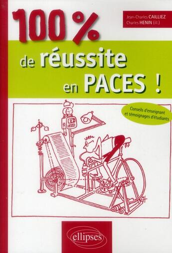 Couverture du livre « 100% de reussite en paces ! methodologie - conseils - exercices » de Cailliez/Henin aux éditions Ellipses