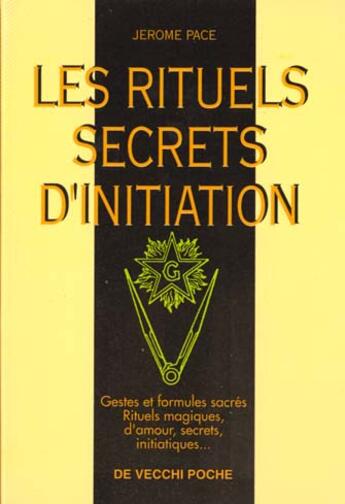 Couverture du livre « Les rituels secrets d'initiation » de Jerome Pace aux éditions De Vecchi