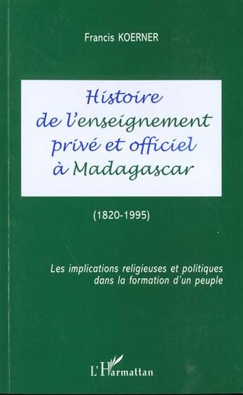 Couverture du livre « Histoire de l'ensei(prive)gnement prive et officiel a » de Koerner Francis aux éditions L'harmattan