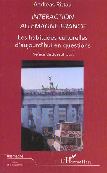 Couverture du livre « Interaction allemagne-france - les habitudes culturelles d'aujourd'hui en questions » de Andreas Rittau aux éditions L'harmattan