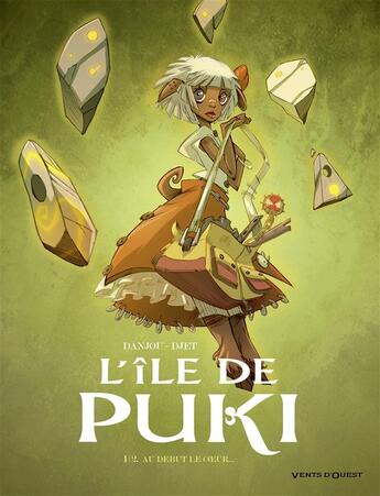 Couverture du livre « L'île de Puki t.1 ; au début le coeur » de Ludovic Danjou et Djet aux éditions Vents D'ouest