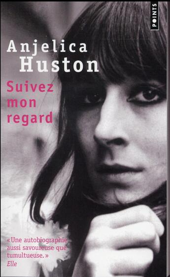 Couverture du livre « Suivez mon regard » de Anjelica Huston aux éditions Points