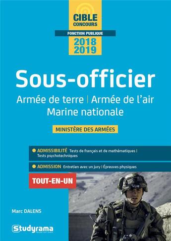 Couverture du livre « Sous-officier ; armée de terre, armée de l'air, marine nationale ; ministère des armées ; tout-en-un (concours 2018/2019) (édition 2018/2019) » de Marc Dalens aux éditions Studyrama