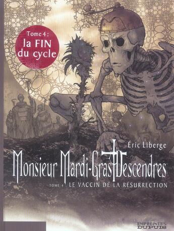 Couverture du livre « Monsieur Mardi-Gras Descendres Tome 4 ; le vaccin de la résurrection » de Eric Liberge aux éditions Dupuis