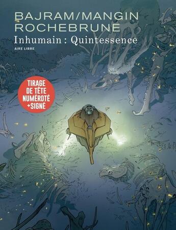 Couverture du livre « Inhumain Tome 2 : Quintessence » de Valerie Mangin et Denis Bajram et Thibaud De Rochebrune aux éditions Dupuis