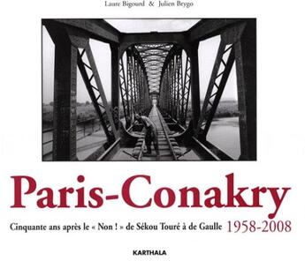 Couverture du livre « Paris-Conakry (1958-2008) » de Bigourd/Brygo aux éditions Karthala