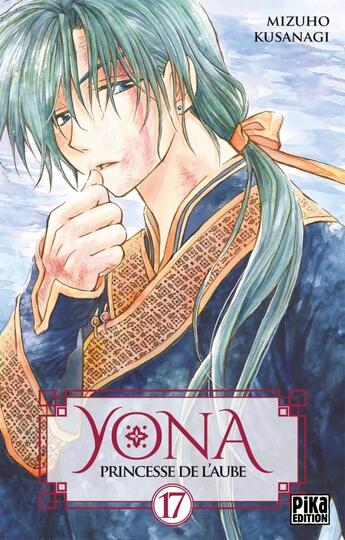 Couverture du livre « Yona, princesse de l'aube Tome 17 » de Mizuho Kusanagi aux éditions Pika