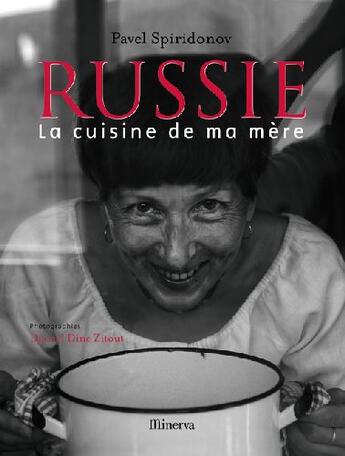 Couverture du livre « Russie, la cuisine de ma mère » de Spiridonov/Dine Zito aux éditions La Martiniere